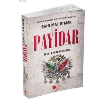 Payidar Şahı Mat Etmek - Şevki Karabekiroğlu