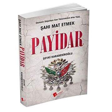Payidar Şahı Mat Etmek - Şevki Karabekiroğlu