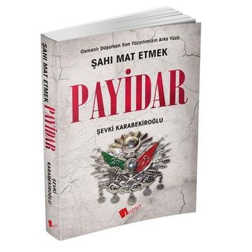 Payidar Şahı Mat Etmek - Şevki Karabekiroğlu