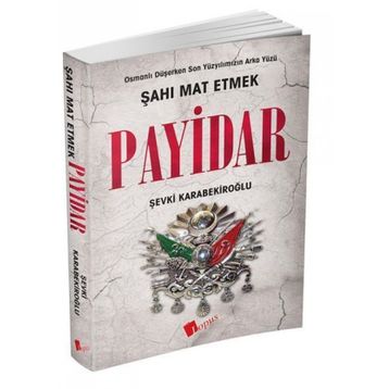 Payidar Şahı Mat Etmek - Şevki Karabekiroğlu
