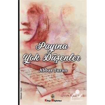 Payına Yok Düşenler - Abbas Turan