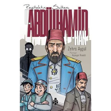 Payitahtın Sultanı II. Abdülhamid Han - Zehra Aygül