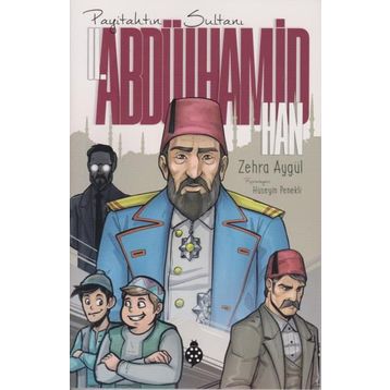 Payitahtın Sultanı II. Abdülhamid Han - Zehra Aygül