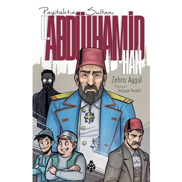 Payitahtın Sultanı II. Abdülhamid Han - Zehra Aygül