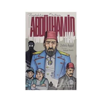 Payitahtın Sultanı II. Abdülhamid Han - Zehra Aygül