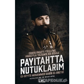 Payitahtta Nutuklarım - Muhammed Habib El-Ubeydi