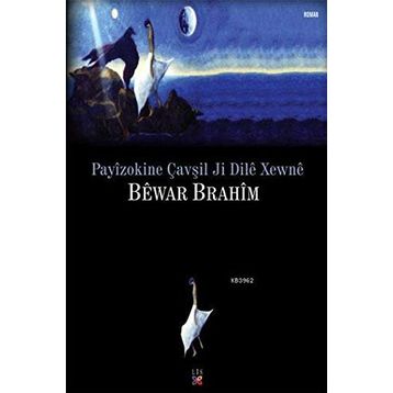 Payizokine Çavşil Ji Dile Xewne - Bewar Brahim