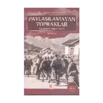 Paylaşılamayan Topraklar - Talat Uzunyaylalı