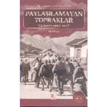 Paylaşılamayan Topraklar - Talat Uzunyaylalı