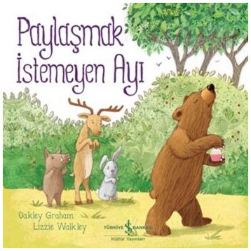 Paylaşmak İstemeyen Ayı - Oakley Graham