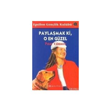 PAYLAŞMAK KI, O EN GÜZEL - PINAR YILMAZER