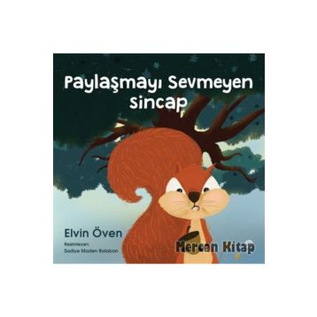 Paylaşmayı Sevmeyen Sincap - Elvin Öven