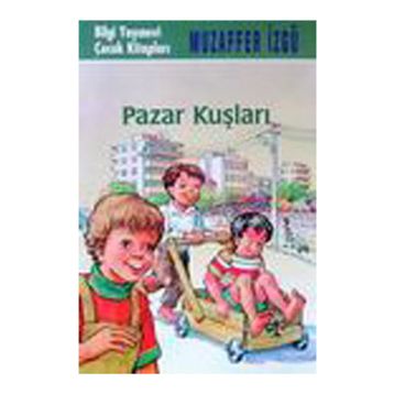 PAZAR KUŞLARI - GENEL