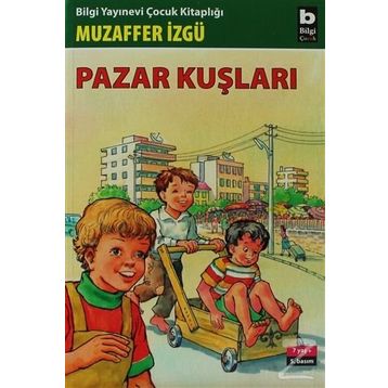 PAZAR KUŞLARI - GENEL