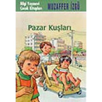 Pazar Kuşları - Muzaffer İzgü