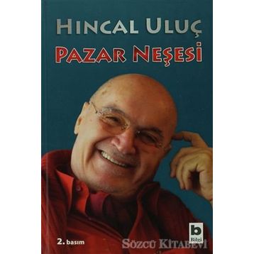 PAZAR NEŞESİ - HINCAL ULUÇ