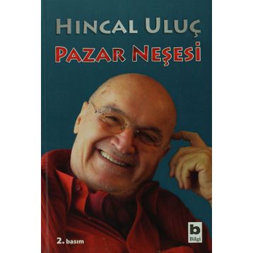 PAZAR NEŞESİ - HINCAL ULUÇ