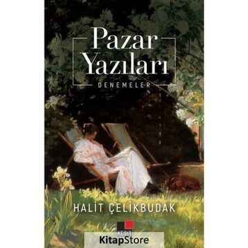 Pazar Yazıları - Halit Çelikbudak