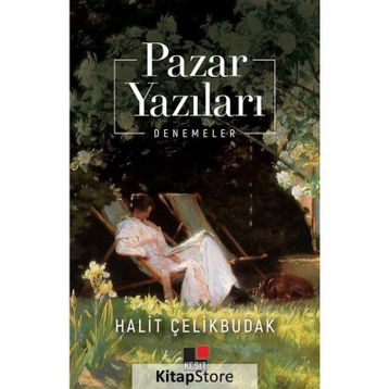 Pazar Yazıları - Halit Çelikbudak