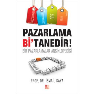 Pazarlama Bi’Tanedir! - İsmail Kaya