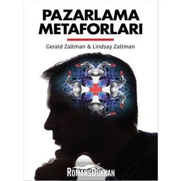 Pazarlama Metaforları - Lindsay Zaltman Gerald Zaltman