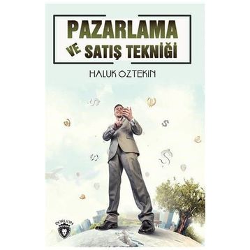 Pazarlama Ve Satış Tekniği - Haluk Öztekin