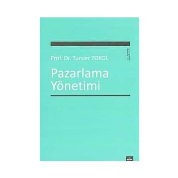 Pazarlama Yönetimi - Tuncer Tokol