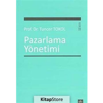 Pazarlama Yönetimi - Tuncer Tokol