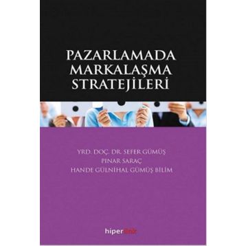 Pazarlamada Markalaşma Stratejiler - Yrd. Doç. Dr. Sefer Gümüş