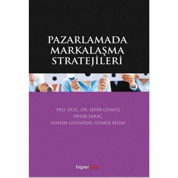Pazarlamada Markalaşma Stratejiler - Yrd. Doç. Dr. Sefer Gümüş