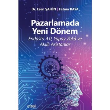 Pazarlamada Yeni Dönem - Esen Şahin