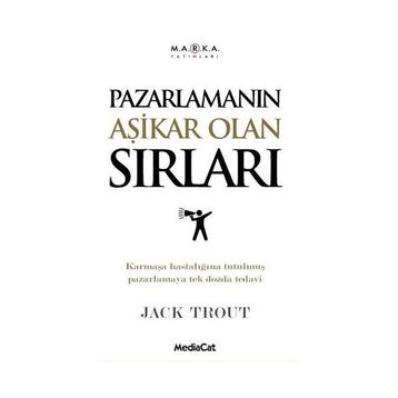 PAZARLAMANIN AŞİKAR OLAN SIRLARI - JACK TROUT