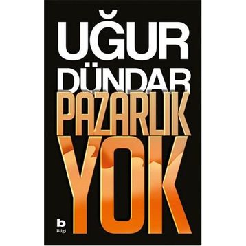 Pazarlık Yok - Uğur Dündar