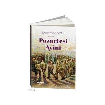Pazartesi Ayini - Mehmet Aycı