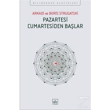 Pazartesi Cumartesiden Başlar - Arkadi Ştrugatski Boris Strugatski