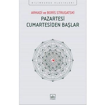 Pazartesi Cumartesiden Başlar - Arkadi Ştrugatski Boris Strugatski