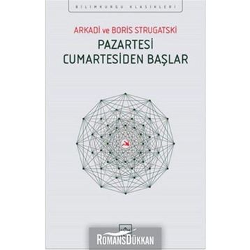 Pazartesi Cumartesiden Başlar - Arkadi Ştrugatski Boris Strugatski