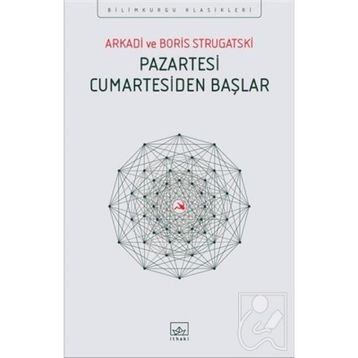 Pazartesi Cumartesiden Başlar - Arkadi Ştrugatski Boris Strugatski
