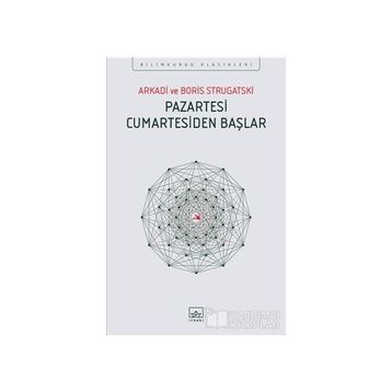 Pazartesi Cumartesiden Başlar - Arkadi Ştrugatski Boris Strugatski