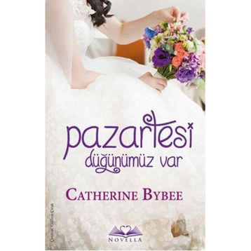 Pazartesi Düğünümüz Var - Catherine Bybee