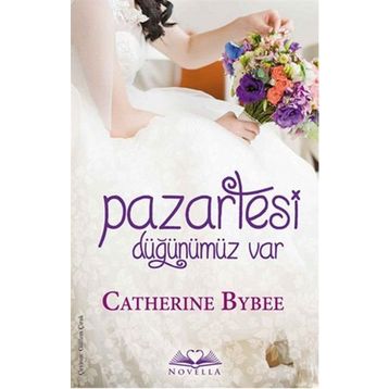 Pazartesi Düğünümüz Var - Catherine Bybee