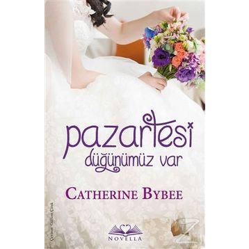 Pazartesi Düğünümüz Var - Catherine Bybee