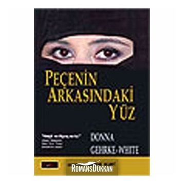 PEÇENİN ARKASINDAKİ YÜZ - DONNA GEHRKE-WHITE