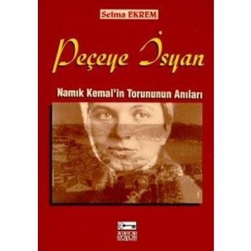 PEÇEYE İSYAN - SELMA EKREM
