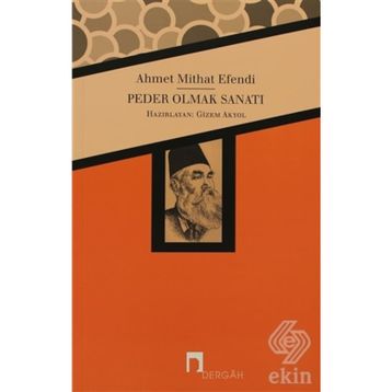 PEDER OLMAK SANATI - AHMET MITHAT EFENDI