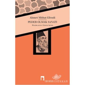 PEDER OLMAK SANATI - AHMET MITHAT EFENDI