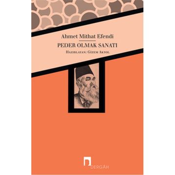 PEDER OLMAK SANATI - AHMET MITHAT EFENDI