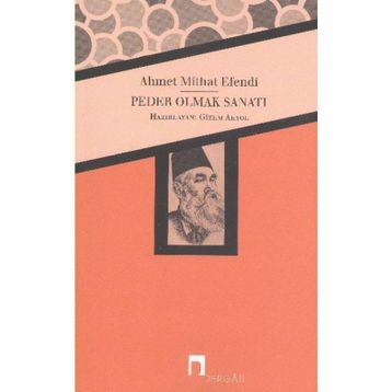 PEDER OLMAK SANATI - AHMET MITHAT EFENDI
