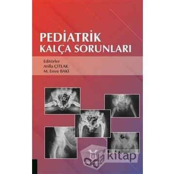 Pediatrik Kalça Sorunları - Kolektif