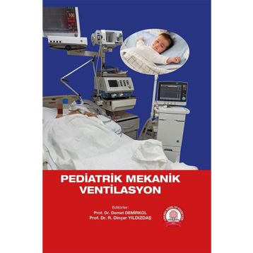 Pediatrik Mekanik Ventilasyon - Ankara Nobel Tıp Kitabevi